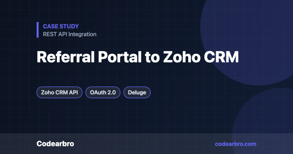 Referral Partner Portal Integration with Zoho CRM via REST API – Codearbro case study