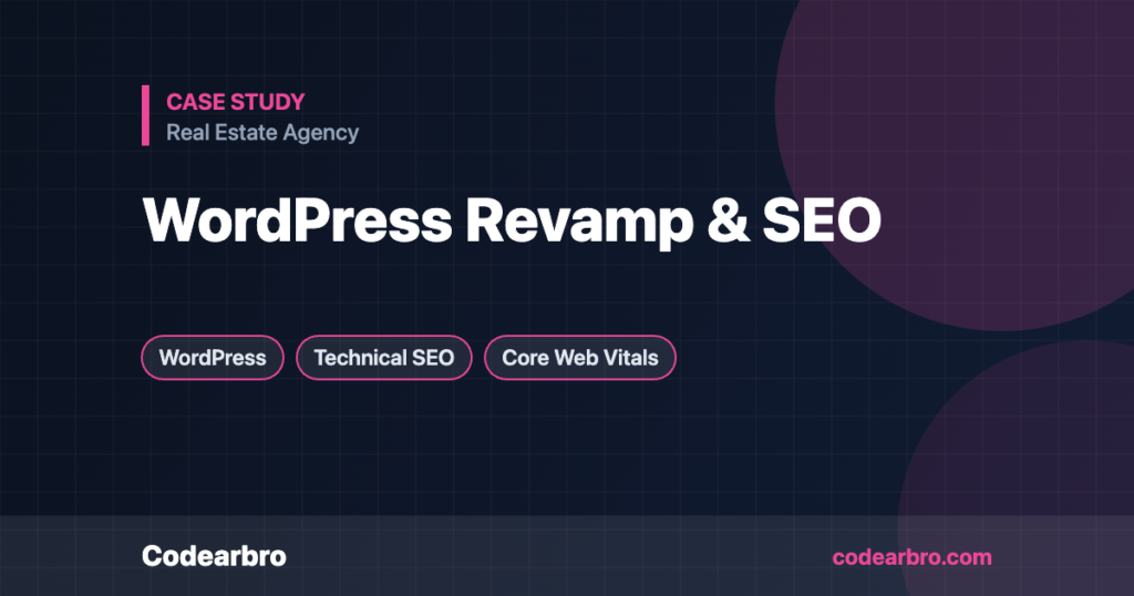 WordPress Website Revamp & SEO for a Real Estate Agency – Codearbro case study