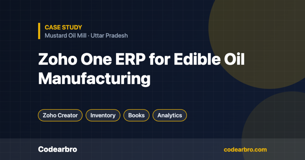 Zoho One ERP for an Edible Oil Manufacturer – Codearbro case study