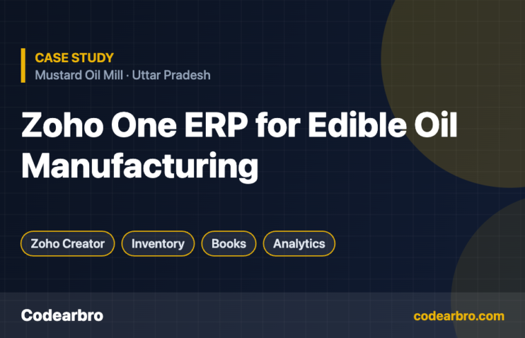 Zoho One ERP for an Edible Oil Manufacturer – Codearbro case study