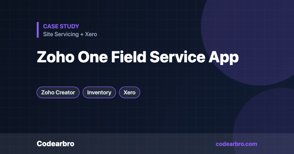 Zoho One Field Service App with Xero Integration – Codearbro case study
